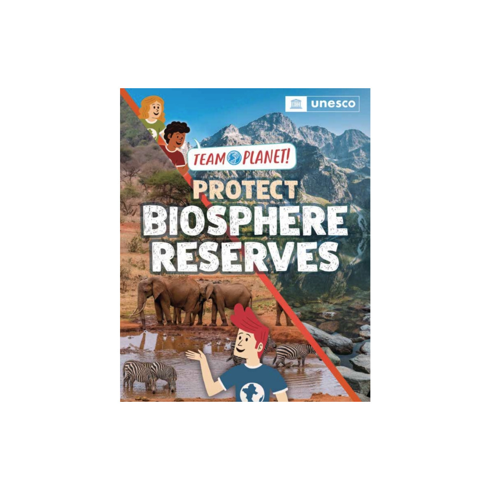Produktbild för Team Planet!: Protect Biosphere Reserves (inbunden, eng)