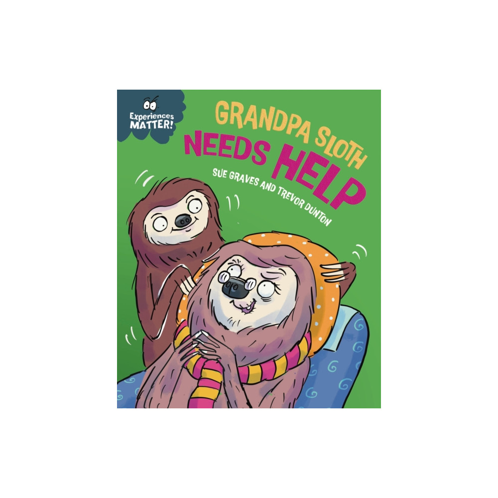 Produktbild för Experiences Matter: Grandpa Sloth Needs Help (inbunden, eng)