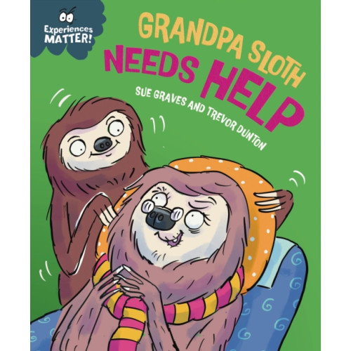 Hachette Children's Group Experiences Matter: Grandpa Sloth Needs Help (inbunden, eng)