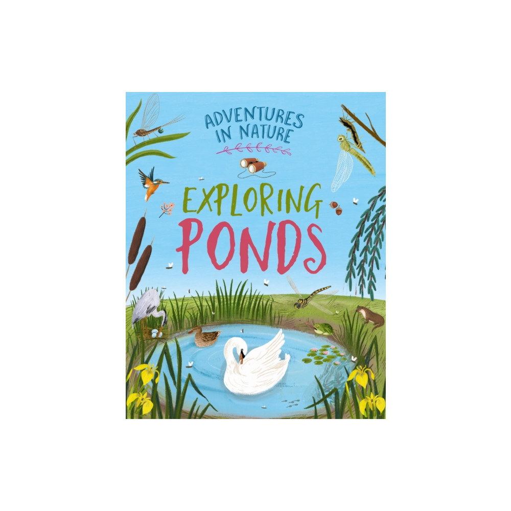 Produktbild för Adventures in Nature: Exploring Ponds (häftad, eng)