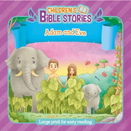 Authentic Media Children's Bible Stories: Adam and Eve (häftad, eng)