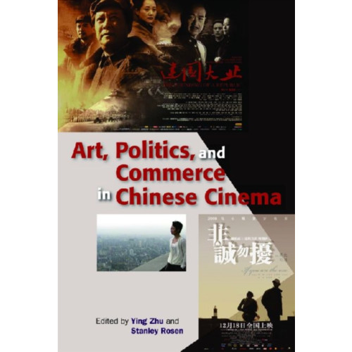 Hong Kong University Press Art, Politics, and Commerce in Chinese Cinema (inbunden, eng)