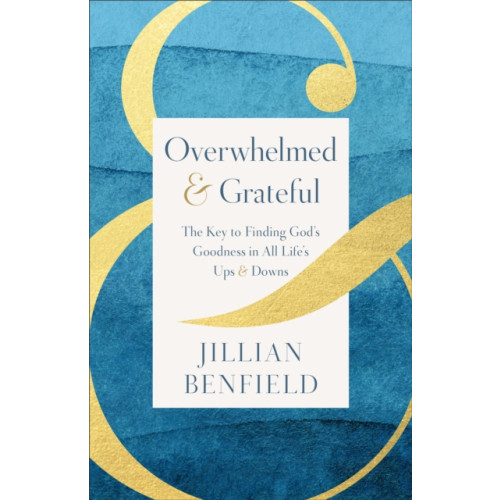 Baker publishing group Overwhelmed & Grateful (häftad, eng)