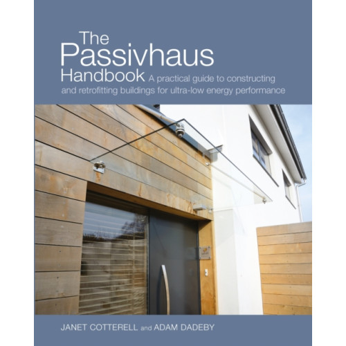 Bloomsbury Publishing PLC The Passivhaus Handbook (häftad, eng)