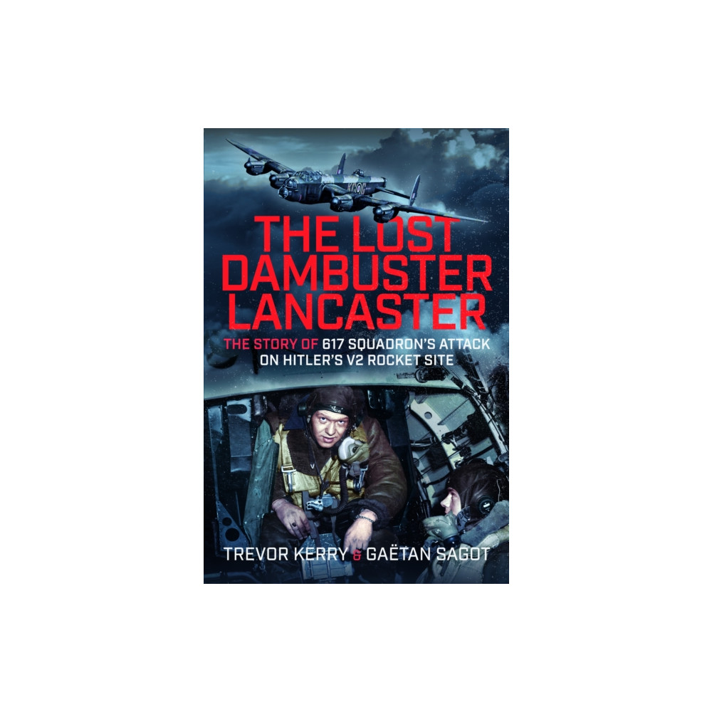 Produktbild för The Lost Dambuster Lancaster (inbunden, eng)