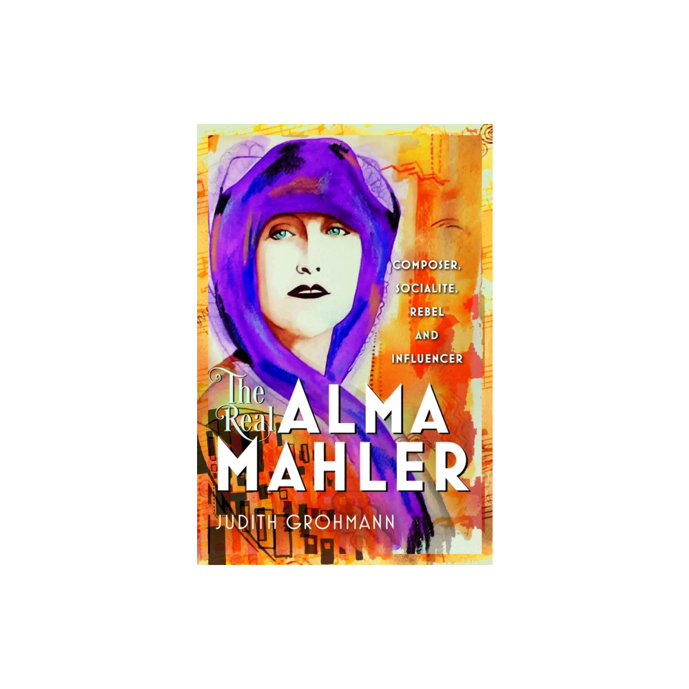 Produktbild för The Real Alma Mahler (inbunden, eng)