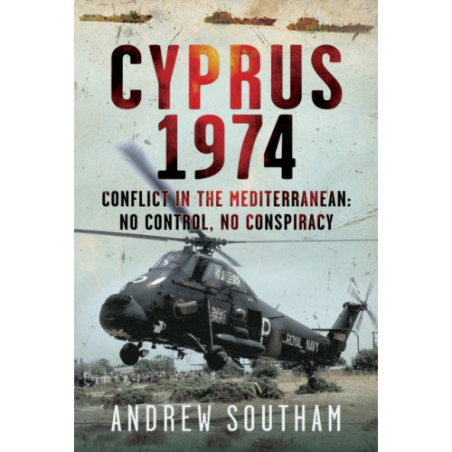 Pen & Sword Books Ltd Cyprus 1974 (inbunden, eng)