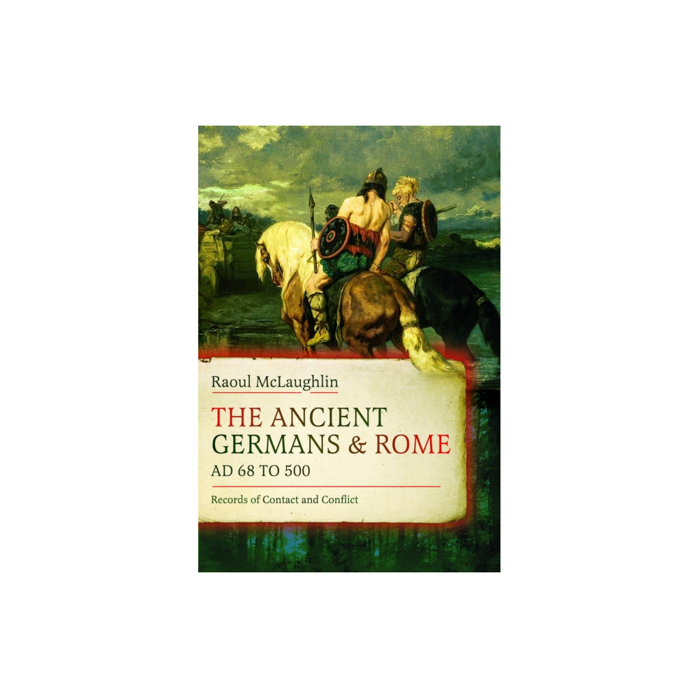 Produktbild för The Ancient Germans and Rome, AD 68 to 500 (inbunden, eng)