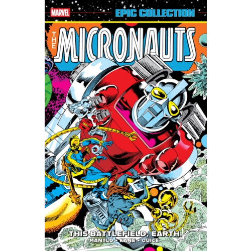 Marvel Comics Micronauts Epic Collection: The Original Marvel Years - This Battlefield Earth (häftad, eng)