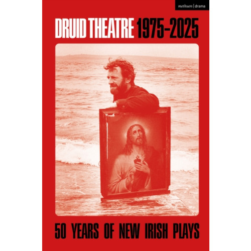 Bloomsbury Publishing PLC Druid Theatre 1975-2025 (häftad, eng)