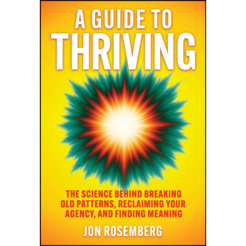 John Wiley & Sons Inc A Guide to Thriving (inbunden, eng)