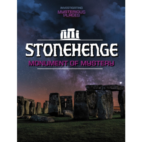 Capstone Global Library Ltd Stonehenge, Monument of Mystery (häftad, eng)