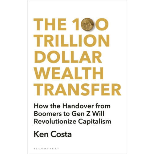 Bloomsbury Publishing PLC The 100 Trillion Dollar Wealth Transfer (häftad, eng)