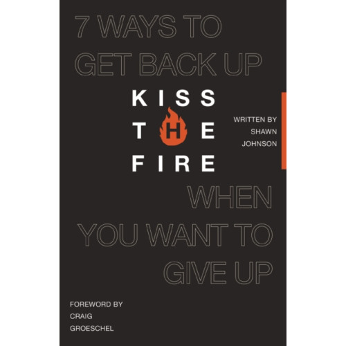 Thomas nelson publishers Kiss the Fire (häftad, eng)