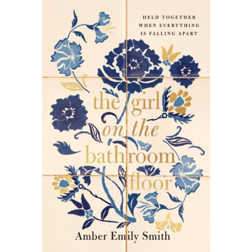 Thomas nelson publishers The GIRL ON THE BATHROOM FLOOR ITPE (häftad, eng)