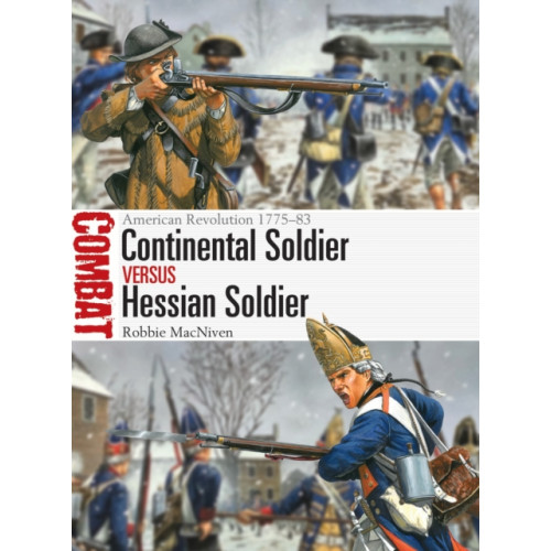 Bloomsbury Publishing PLC Continental Soldier vs Hessian Soldier (häftad, eng)