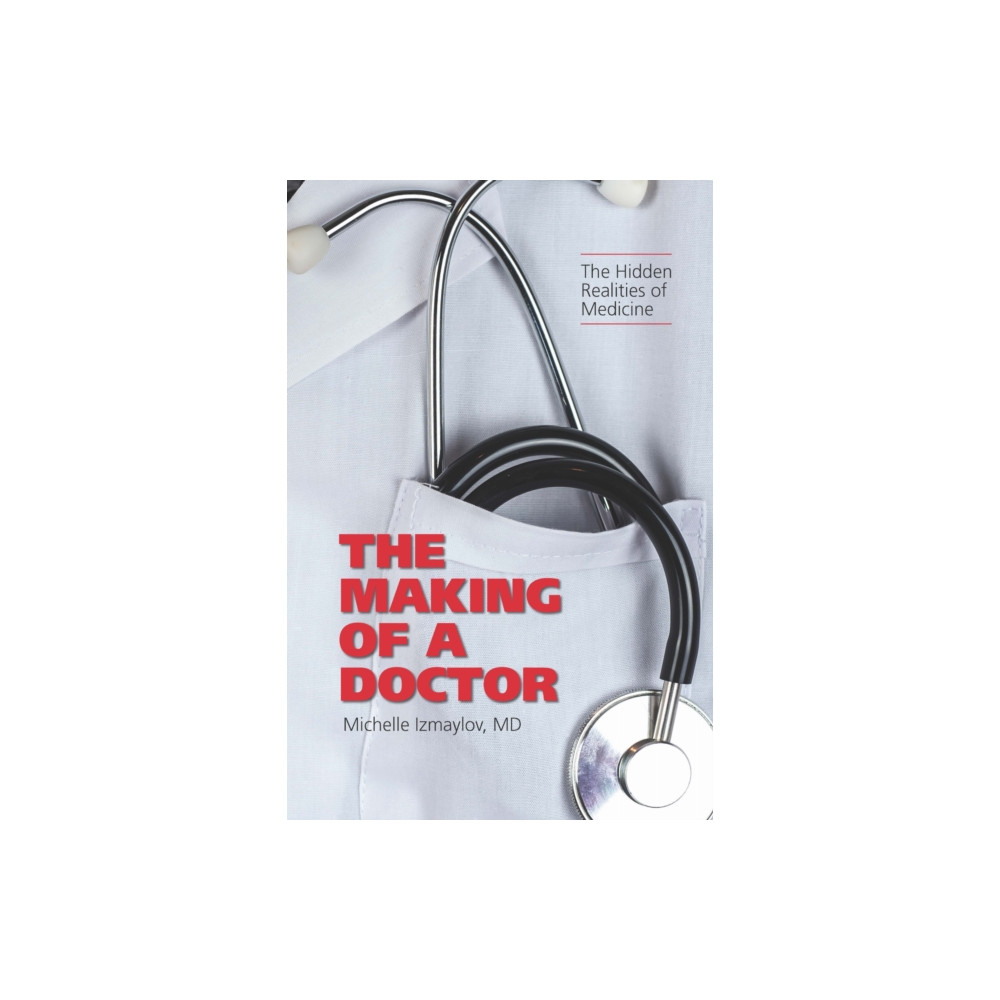 Produktbild för The Making of a Doctor (inbunden, eng)