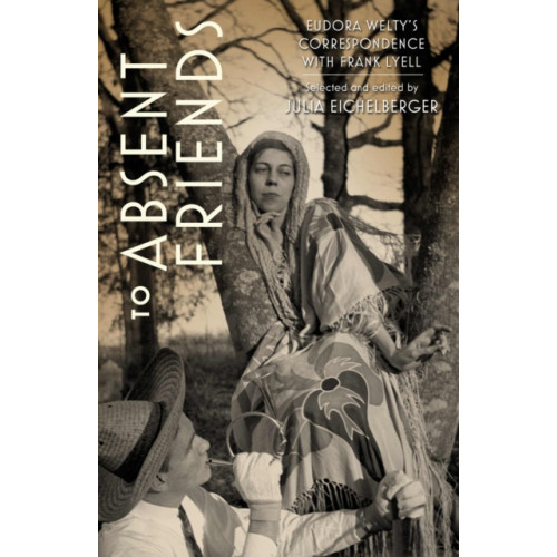 University Press of Mississippi To Absent Friends (inbunden, eng)