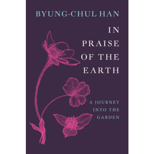 John Wiley And Sons Ltd In Praise of the Earth (inbunden, eng)