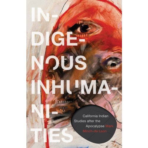 University of Minnesota Press Indigenous Inhumanities (häftad, eng)