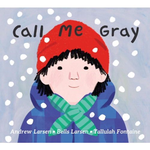 Kids Can Press Call Me Gray (inbunden, eng)