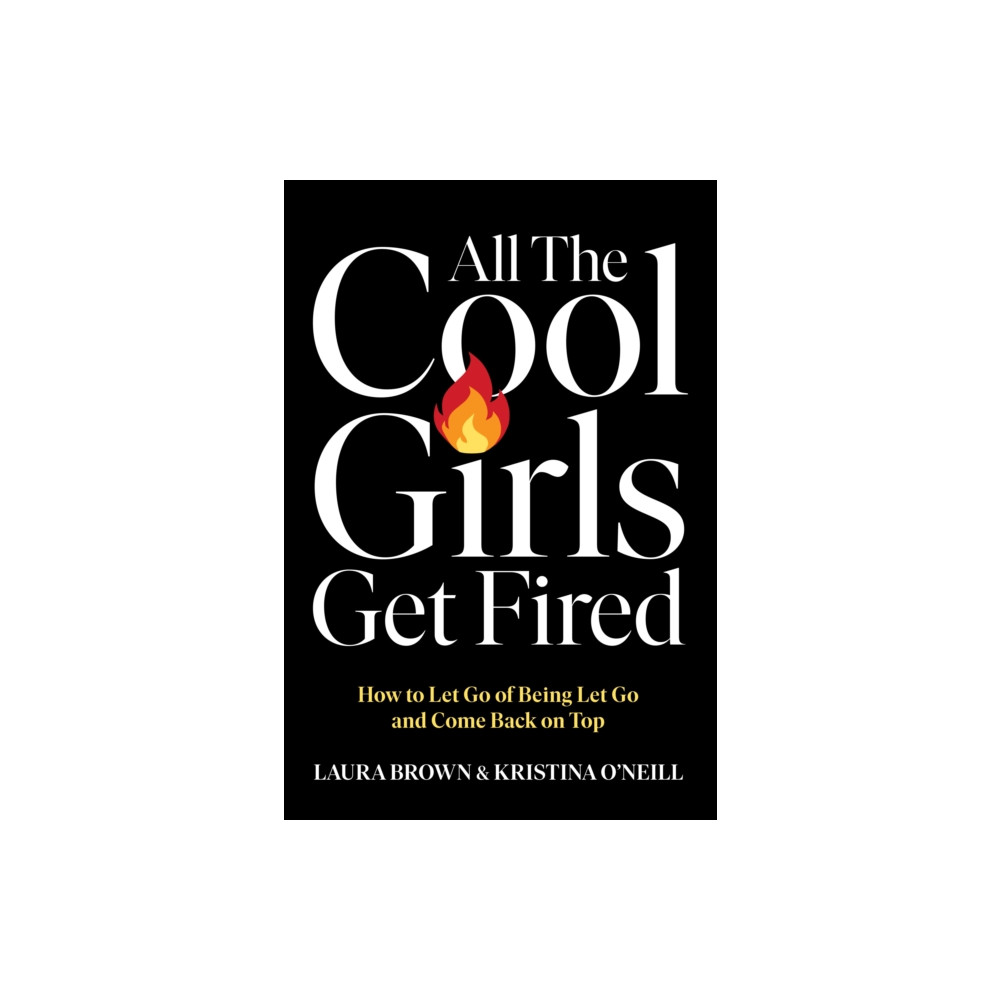 Produktbild för All the Cool Girls Get Fired (häftad, eng)