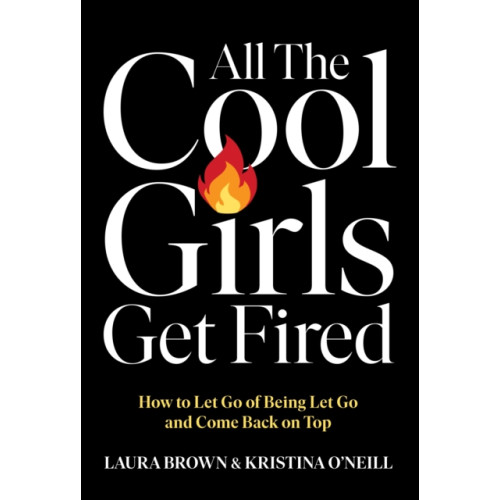 Ebury Publishing All the Cool Girls Get Fired (häftad, eng)