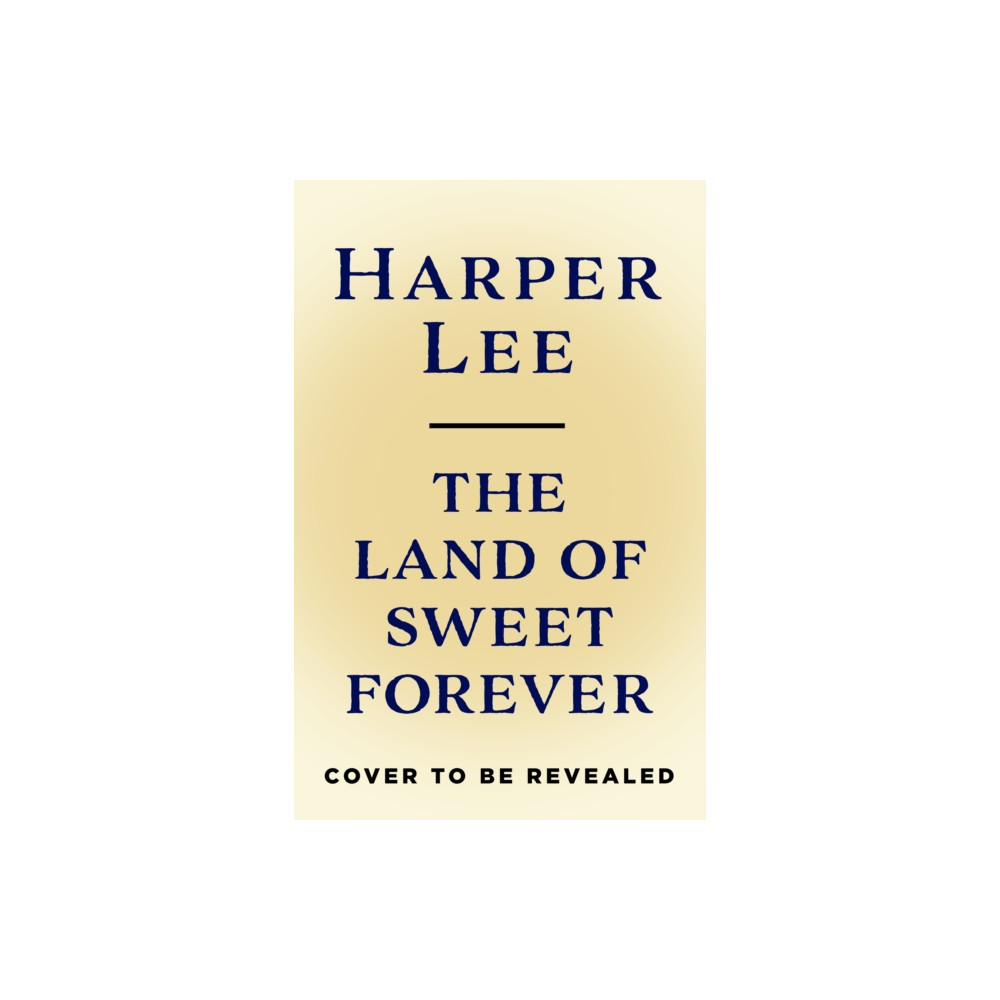 Produktbild för The Land of Sweet Forever (inbunden, eng)