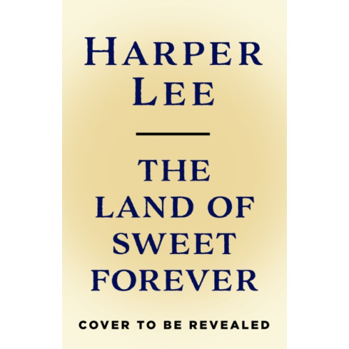 Cornerstone The Land of Sweet Forever (inbunden, eng)