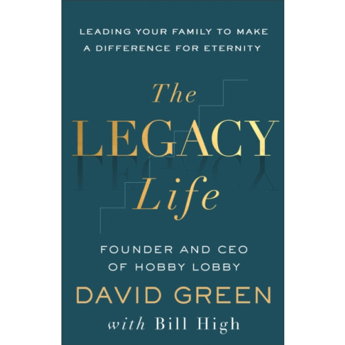 Baker publishing group The Legacy Life (inbunden, eng)