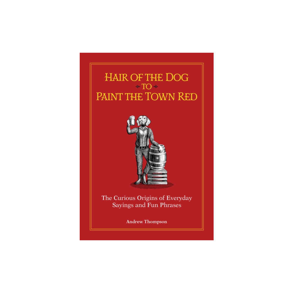 Produktbild för Hair of the Dog to Paint the Town Red (inbunden, eng)