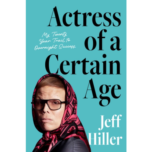 Simon & Schuster Actress of a Certain Age (inbunden, eng)