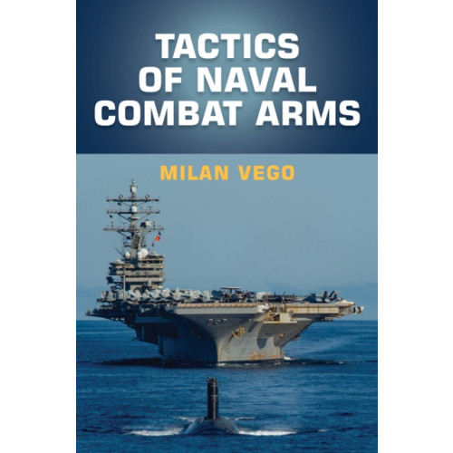 Naval Institute Press Tactics of Naval Combat Arms (inbunden, eng)