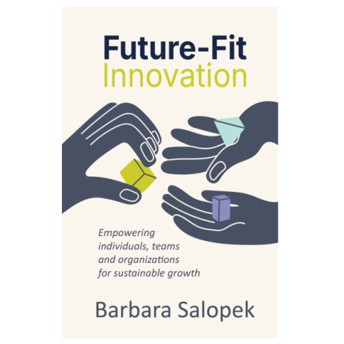 Practical Inspiration Publishing Future-Fit Innovation (inbunden, eng)