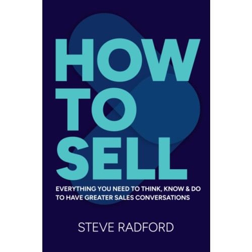Practical Inspiration Publishing How to Sell (häftad, eng)