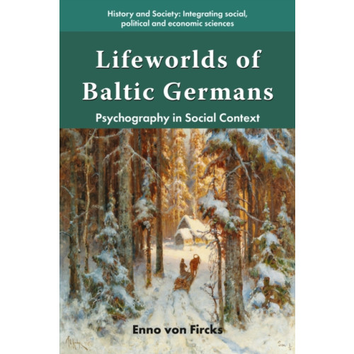 Emerald Publishing Limited Lifeworlds of Baltic Germans (häftad, eng)