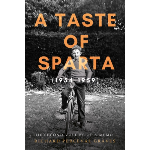 Troubador Publishing A Taste of Sparta (1954-1959) (häftad, eng)