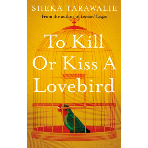 Troubador Publishing To Kill Or Kiss A Lovebird (häftad, eng)