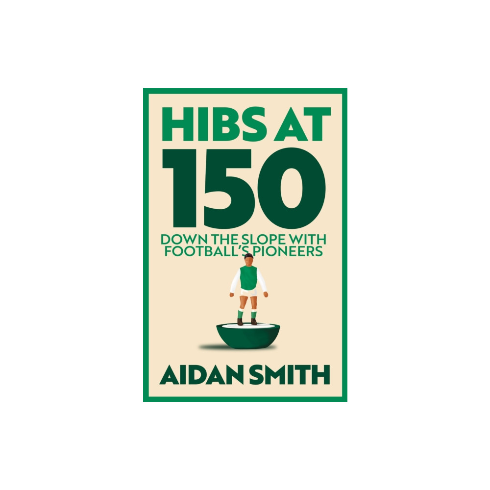 Produktbild för Hibs at 150 (häftad, eng)