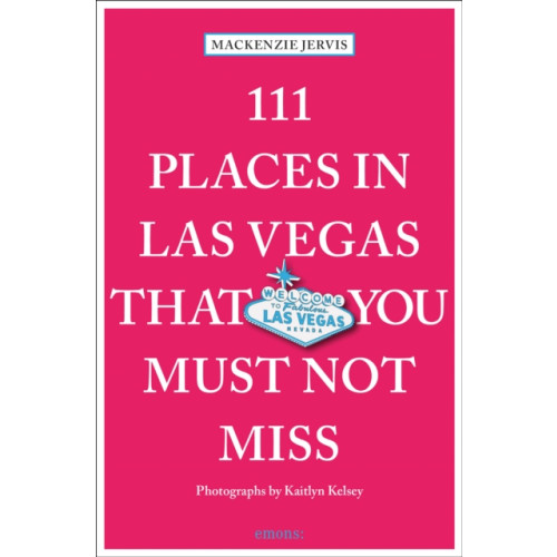 Emons Verlag GmbH 111 Places in Las Vegas That You Must Not Miss (häftad, eng)