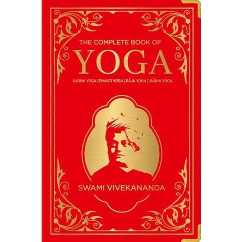 Prakash Books The Complete Book of Yoga: KARMA YOGA | BHAKTI YOGA | RAJA YOGA | JNANA YOGA (inbunden, eng)