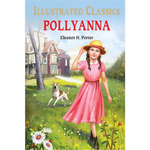Prakash Books Pollyanna : Illustrated Children Classics (inbunden, eng)