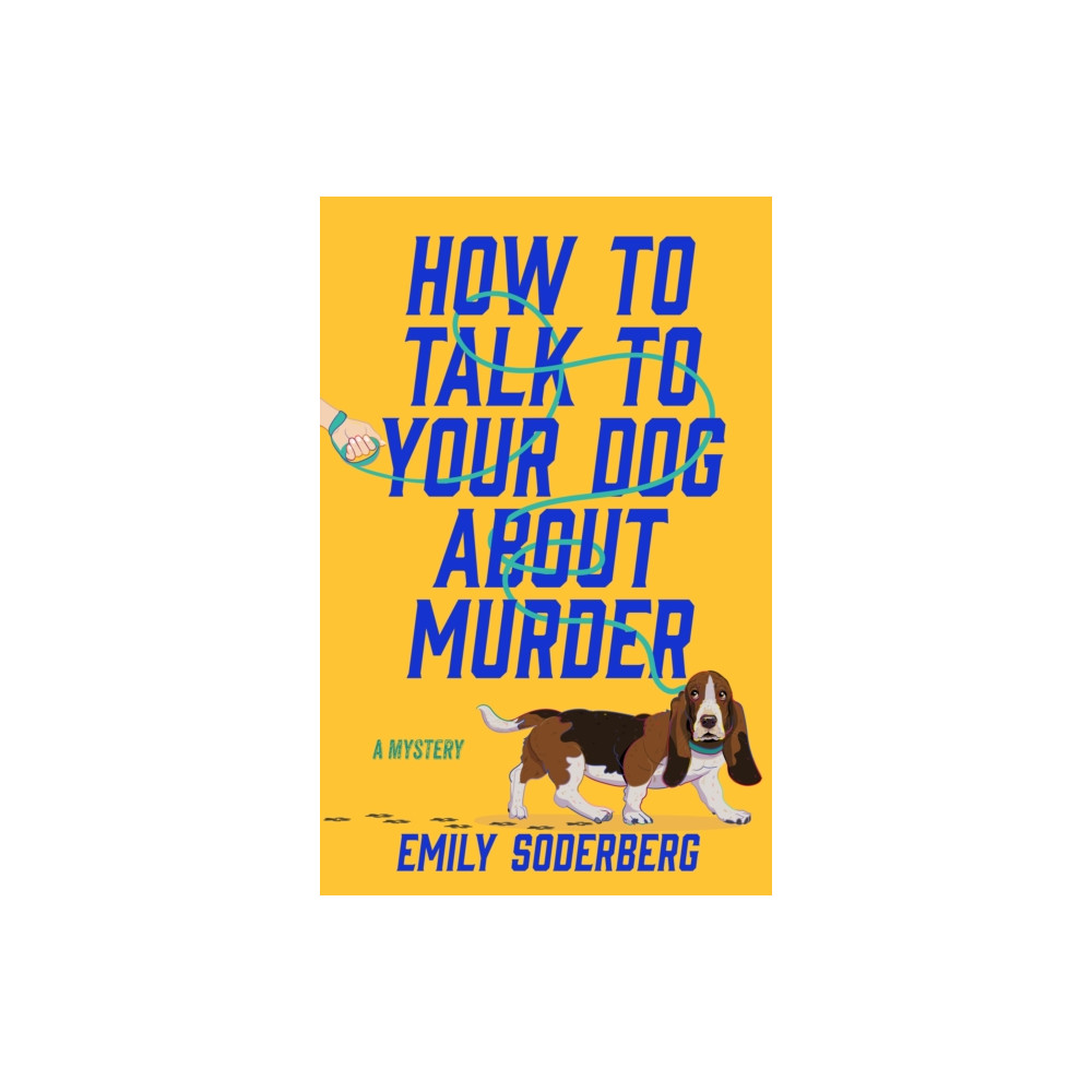 Produktbild för How to Talk to Your Dog About Murder (inbunden, eng)