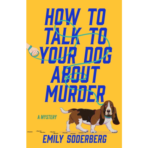 Crooked Lane Books How to Talk to Your Dog About Murder (inbunden, eng)