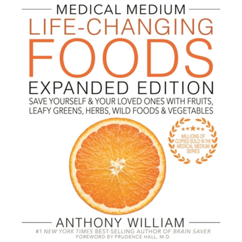Hay House Inc Medical Medium Life-Changing Foods Expanded Edition (inbunden, eng)
