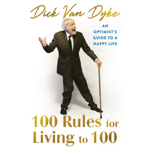 Little, Brown Book Group 100 Rules for Living to 100 (inbunden, eng)