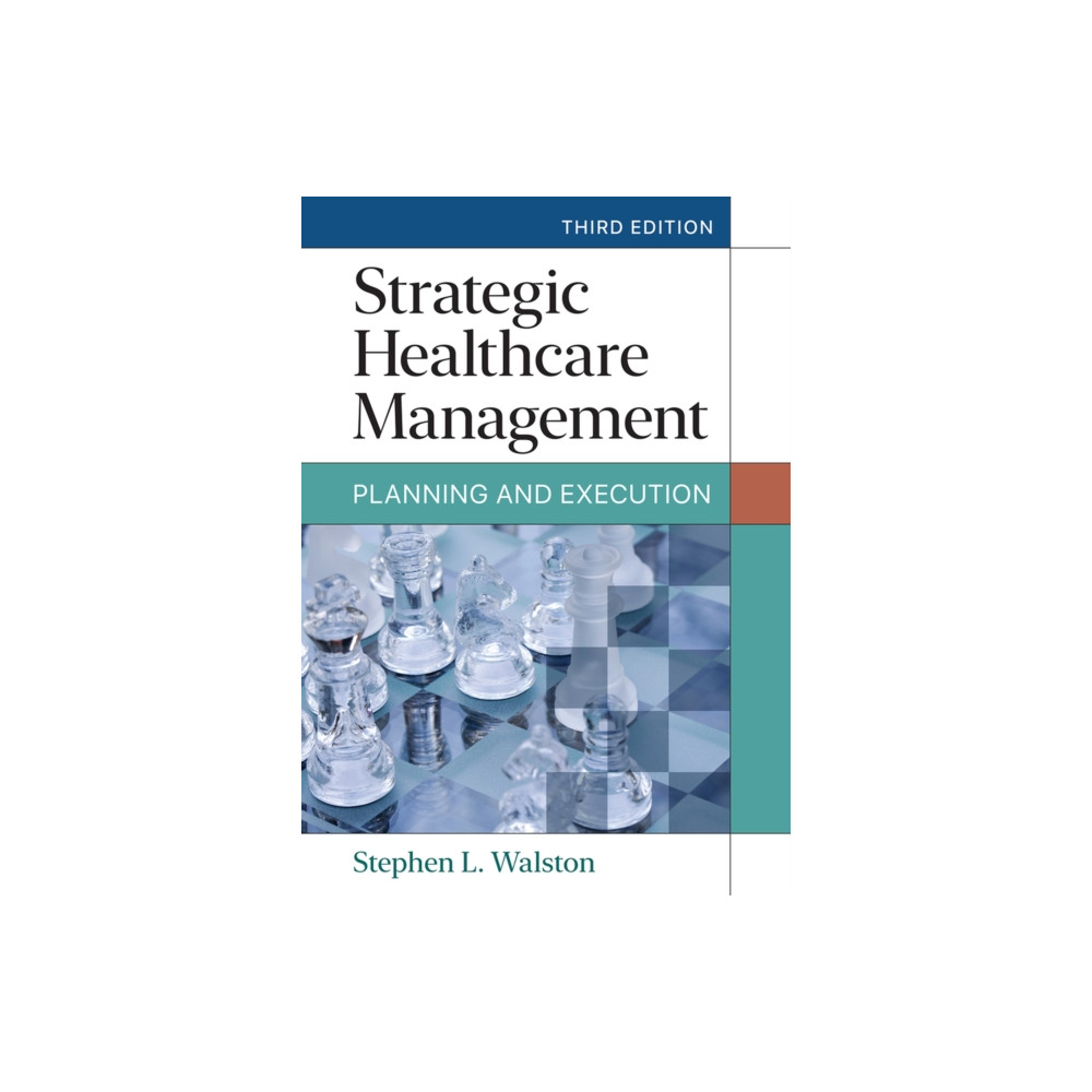 Produktbild för Strategic Healthcare Management: Planning and Execution, Third Edition (inbunden, eng)