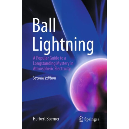 Springer Nature Switzerland AG Ball Lightning (inbunden, eng)