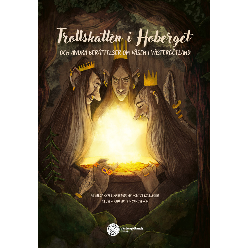 Produktbild för Trollskatten i Hoberget och andra berättelser om väsen i Västergötland (inbunden)