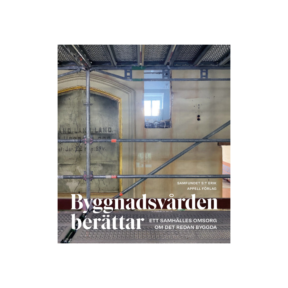 Produktbild för Byggnadsvården berättar : ett samhälles omsorg om det redan byggda (inbunden)